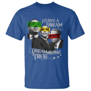 Obama MLK Malcolm X T Shirt Dreams Come True TS09 Royal Blue Print Your Wear