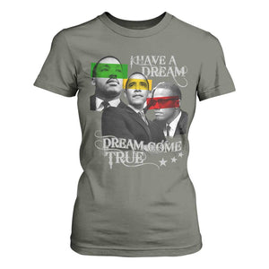 Obama MLK Malcolm X T Shirt For Women Dreams Come True TS09 Military Green Print Your Wear