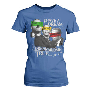 Obama MLK Malcolm X T Shirt For Women Dreams Come True TS09 Royal Blue Print Your Wear