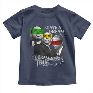 Obama MLK Malcolm X Toddler T Shirt Dreams Come True TS09 Navy Print Your Wear