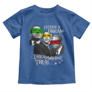 Obama MLK Malcolm X Toddler T Shirt Dreams Come True TS09 Royal Blue Print Your Wear