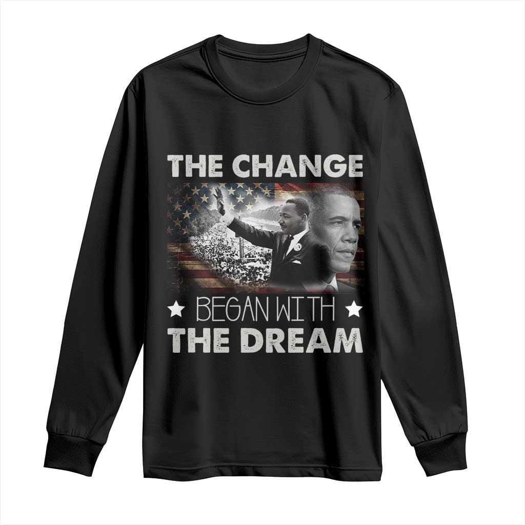 Obama MLK Long Sleeve Shirt The Change Began With The Dream TS09 Black Print Your Wear