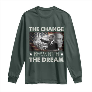 Obama MLK Long Sleeve Shirt The Change Began With The Dream TS09 Dark Forest Green Print Your Wear