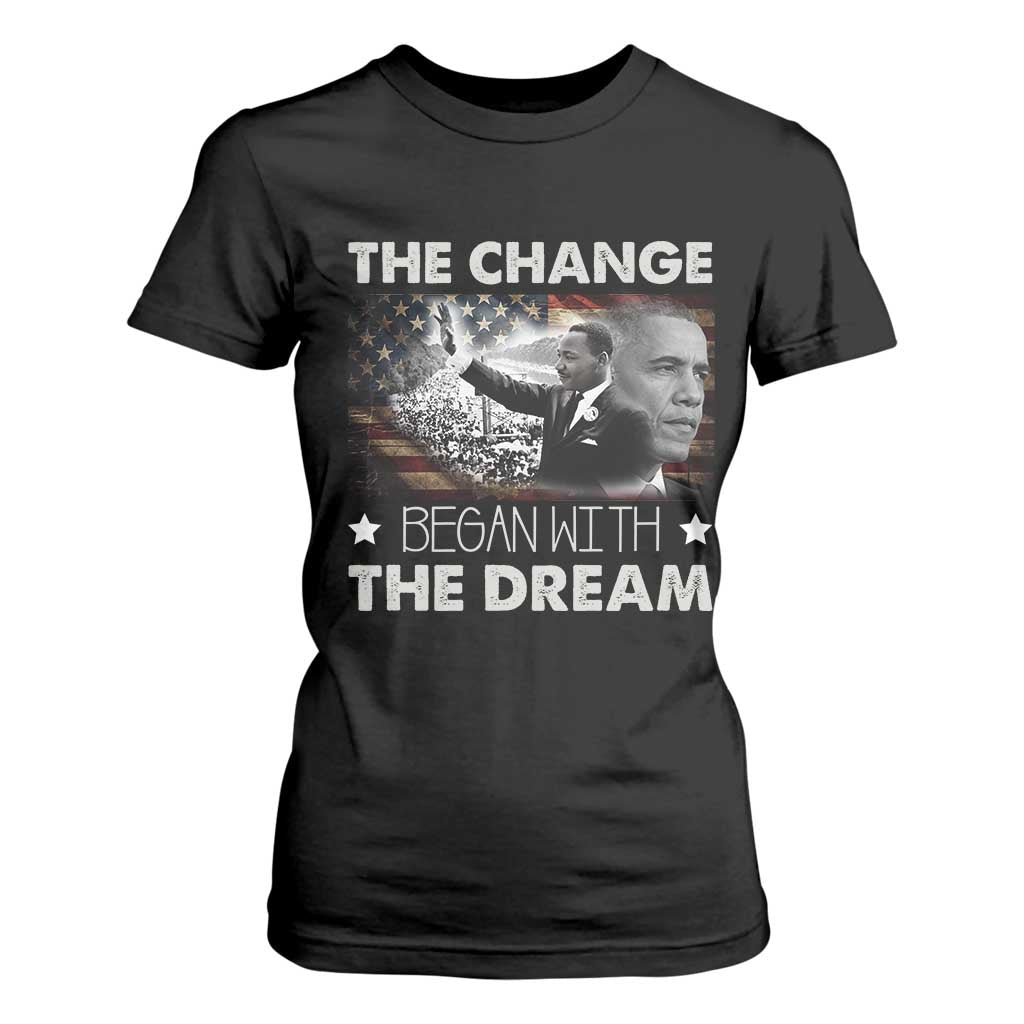 Obama MLK T Shirt For Women The Change Began With The Dream TS09 Black Print Your Wear