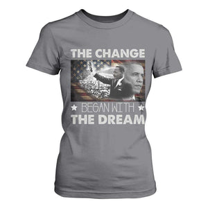 Obama MLK T Shirt For Women The Change Began With The Dream TS09 Charcoal Print Your Wear