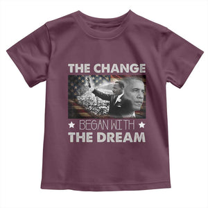 Obama MLK Toddler T Shirt The Change Began With The Dream TS09 Maroon Print Your Wear