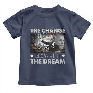 Obama MLK Toddler T Shirt The Change Began With The Dream TS09 Navy Print Your Wear