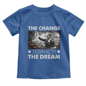 Obama MLK Toddler T Shirt The Change Began With The Dream TS09 Royal Blue Print Your Wear