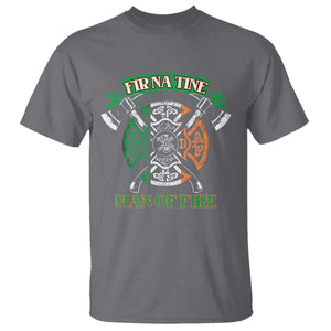 Irish Firefighter T Shirt Fir Na Tine Man Of Fire TS09 Charcoal Print Your Wear