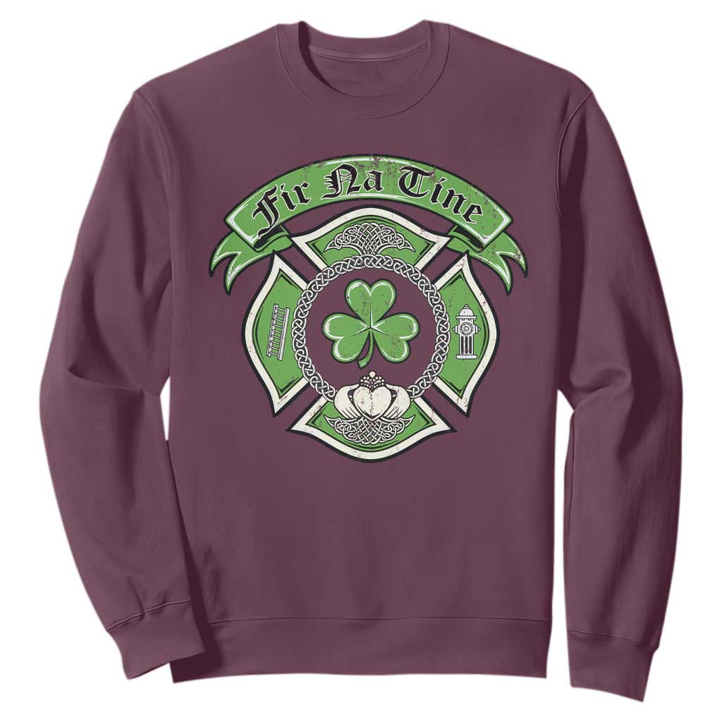 Irish Firefighter Sweatshirt Fir Na Tine Man Of Fire Celtic Claddagh Cross TS09 Maroon Print Your Wear