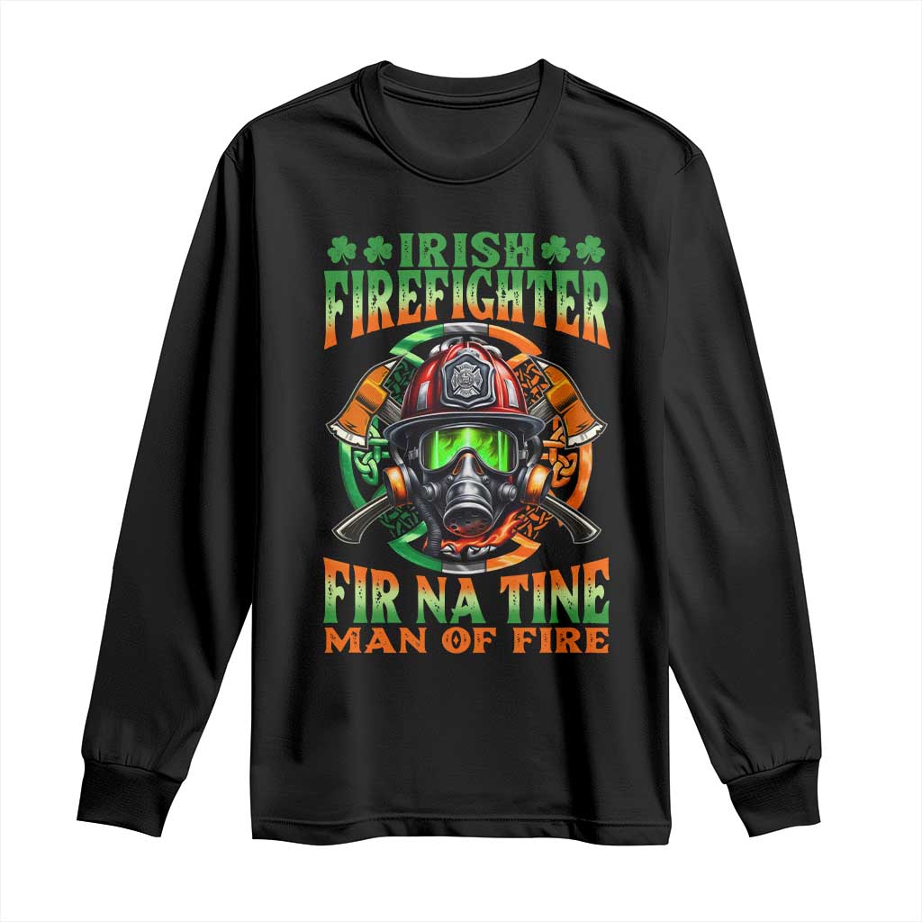 Fir Na Tine Man Of Fire Long Sleeve Shirt Irish Firefighter Pride TS09 Black Print Your Wear