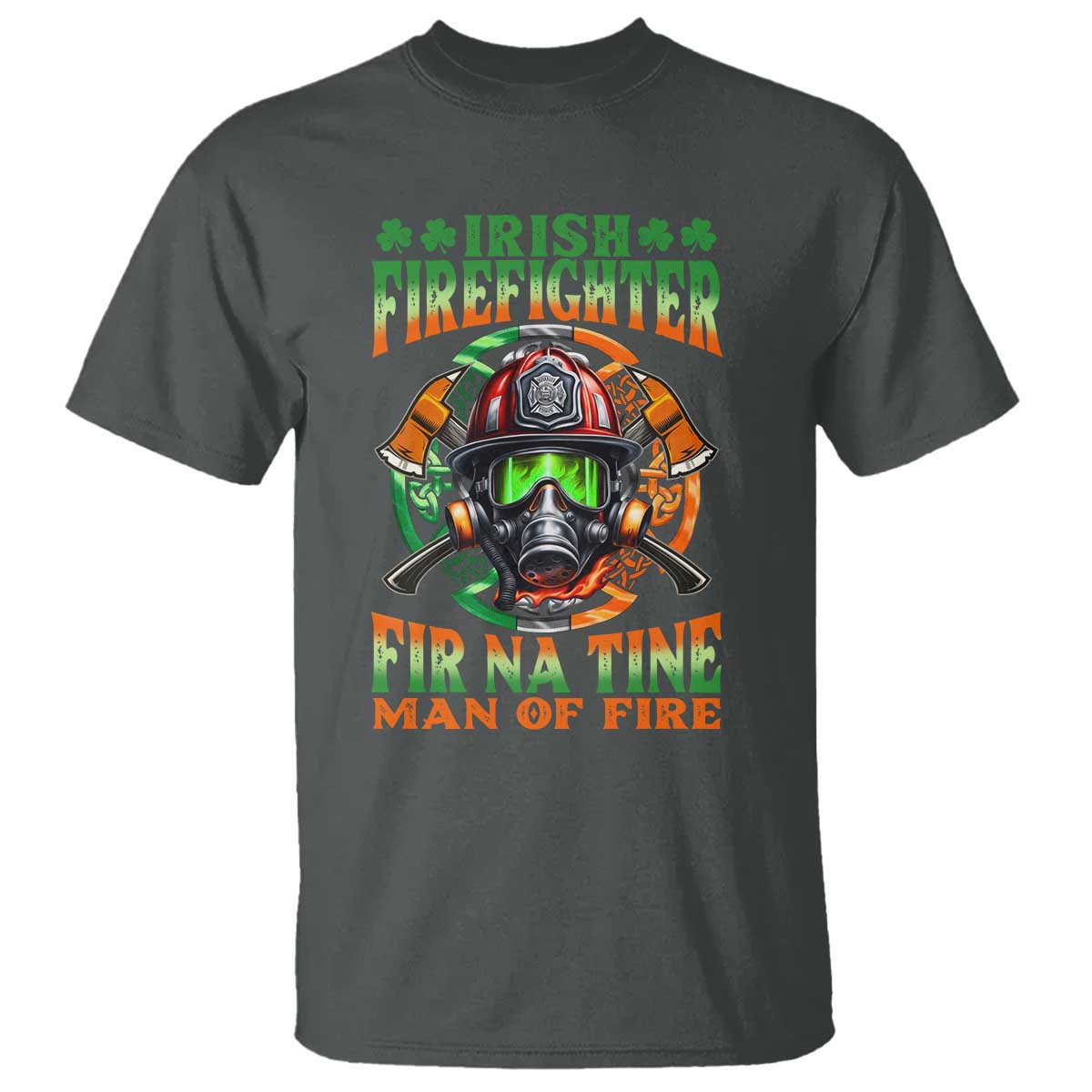 Fir Na Tine Man Of Fire T Shirt Irish Firefighter Pride TS09 Dark Heather Print Your Wear