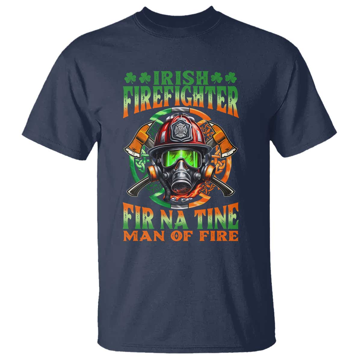 Fir Na Tine Man Of Fire T Shirt Irish Firefighter Pride TS09 Navy Print Your Wear