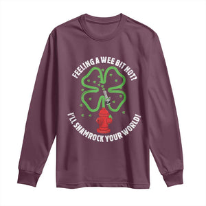 Funny Irish Firefighter Long Sleeve Shirt Feeling A Wee Bit Hot I'll Shamrock Your World TS09 Maroon Print Your Wear