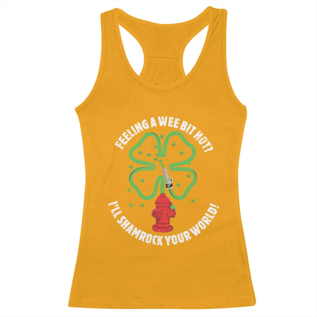 Funny Irish Firefighter Racerback Tank Top Feeling A Wee Bit Hot I'll Shamrock Your World TS09 Gold Print Your Wear