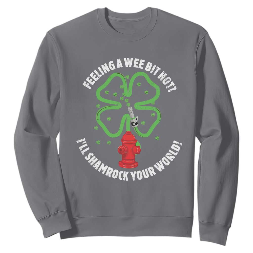 Funny Irish Firefighter Sweatshirt Feeling A Wee Bit Hot I'll Shamrock Your World TS09 Charcoal Print Your Wear