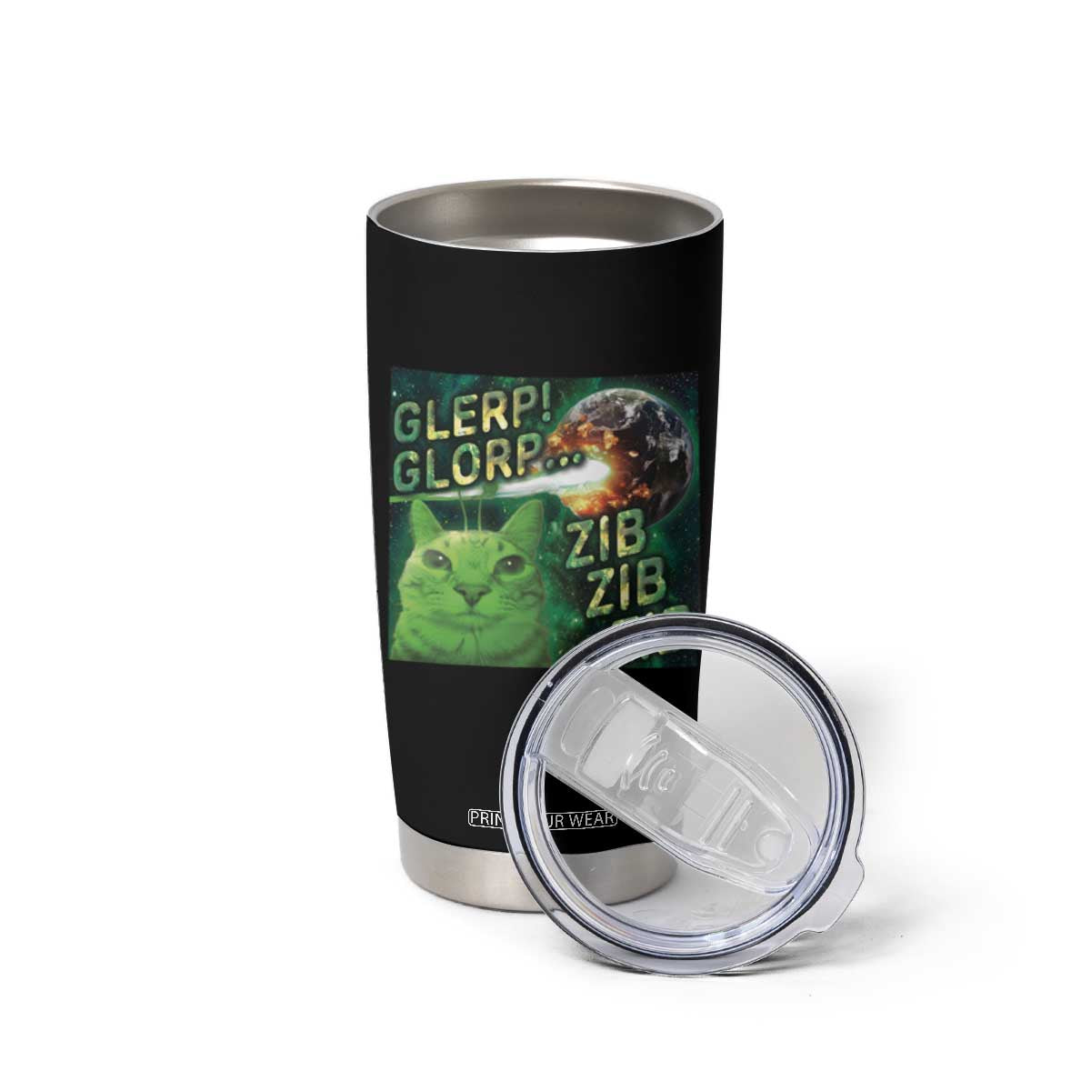 Funny Alien Cat Meme Tumbler Cup Glerp Glorp Zib Zib TS09 Print Your Wear