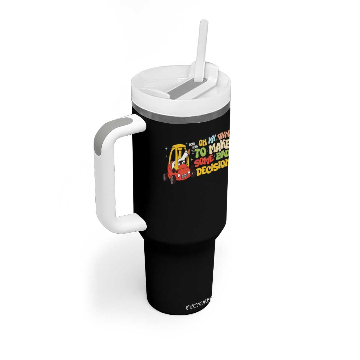 Funny Goose On My Way To Make Some Bad Decisions Tumbler With Handle TS09 Print Your Wear