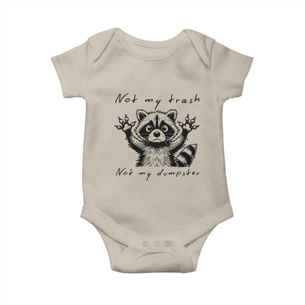 Funny Raccoon Baby Onesie Not My Trash Not My Dumpster TS09 Sand Print Your Wear