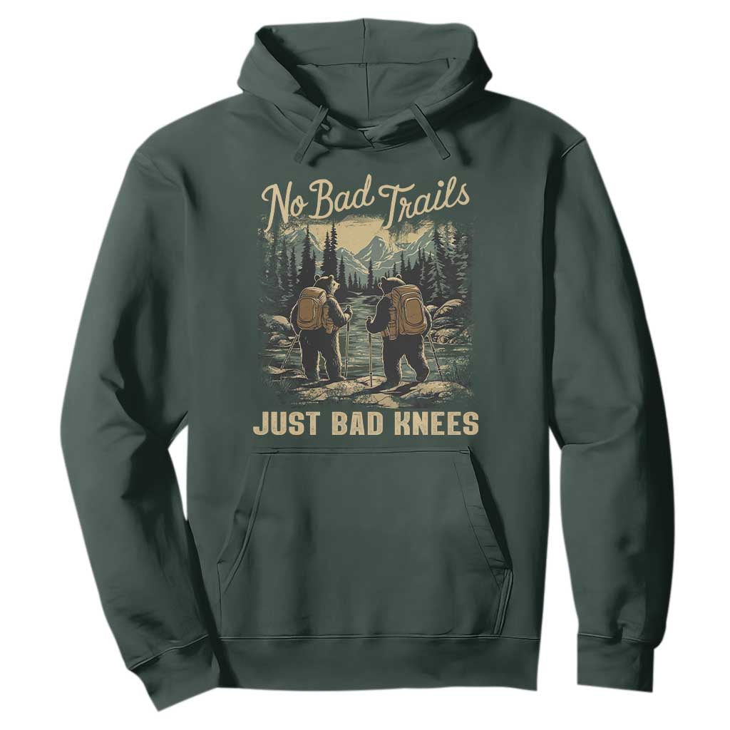 Hiking Hoodie No Bad Trails Just Bad Knees TS09 Dark Forest Green Print Your Wear