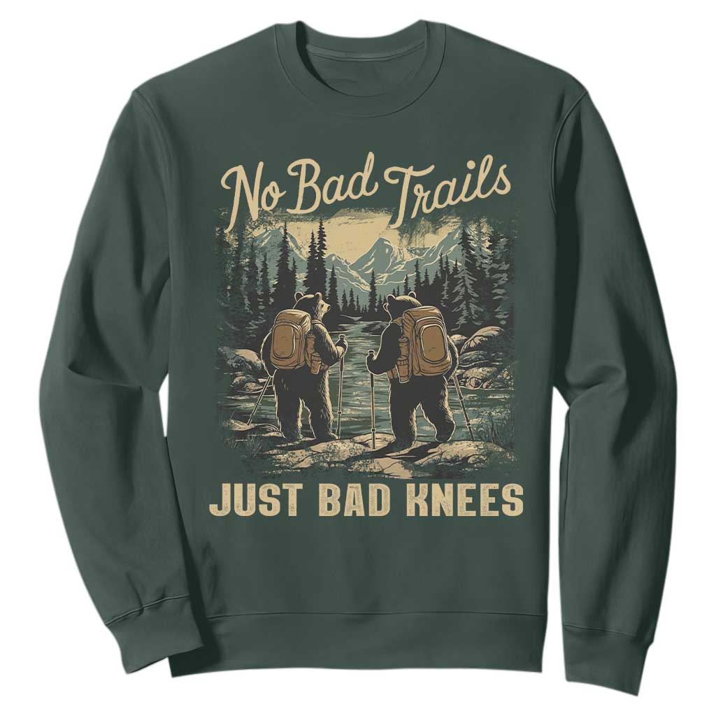 Hiking Sweatshirt No Bad Trails Just Bad Knees TS09 Dark Forest Green Print Your Wear