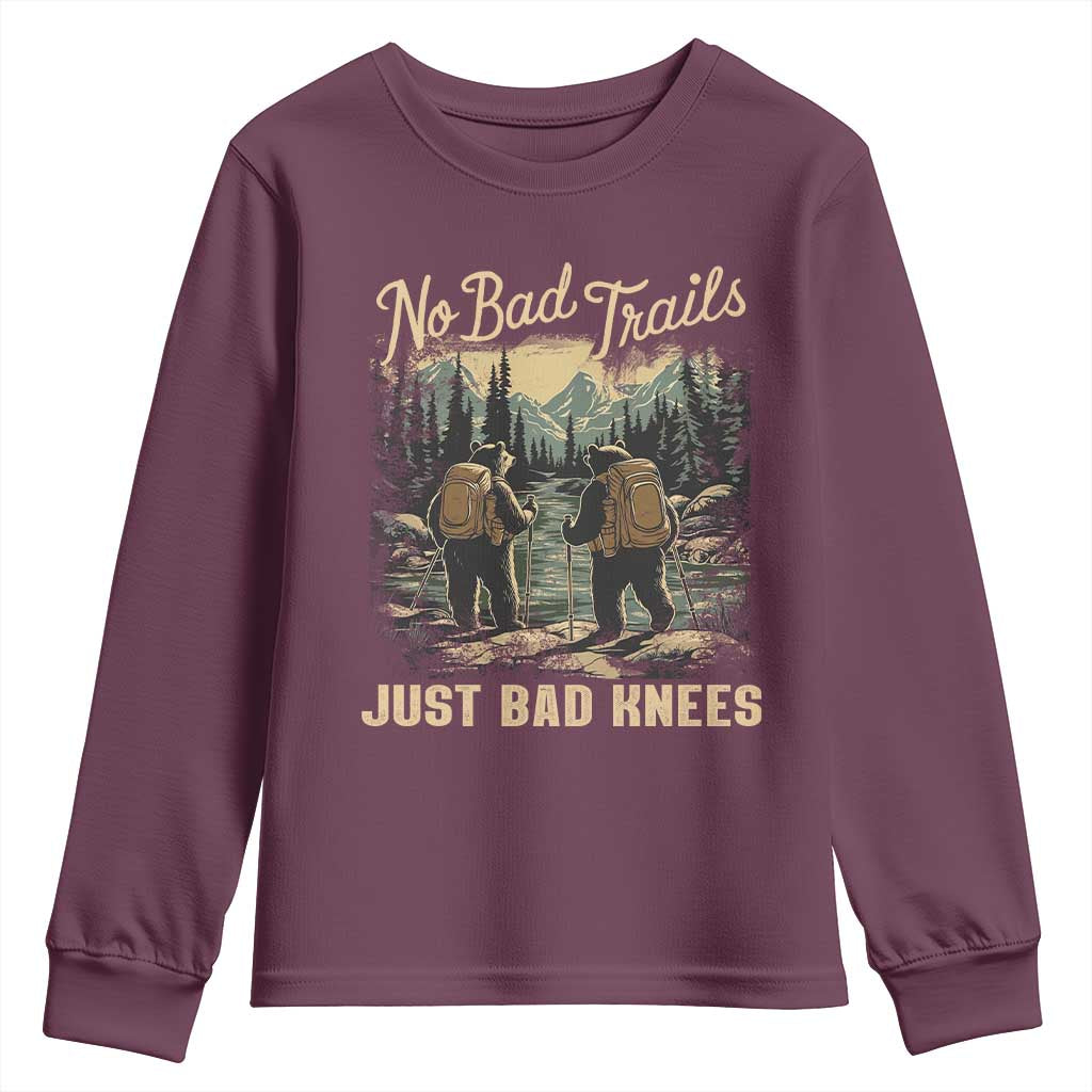 Hiking Youth Sweatshirt No Bad Trails Just Bad Knees TS09 Maroon Print Your Wear