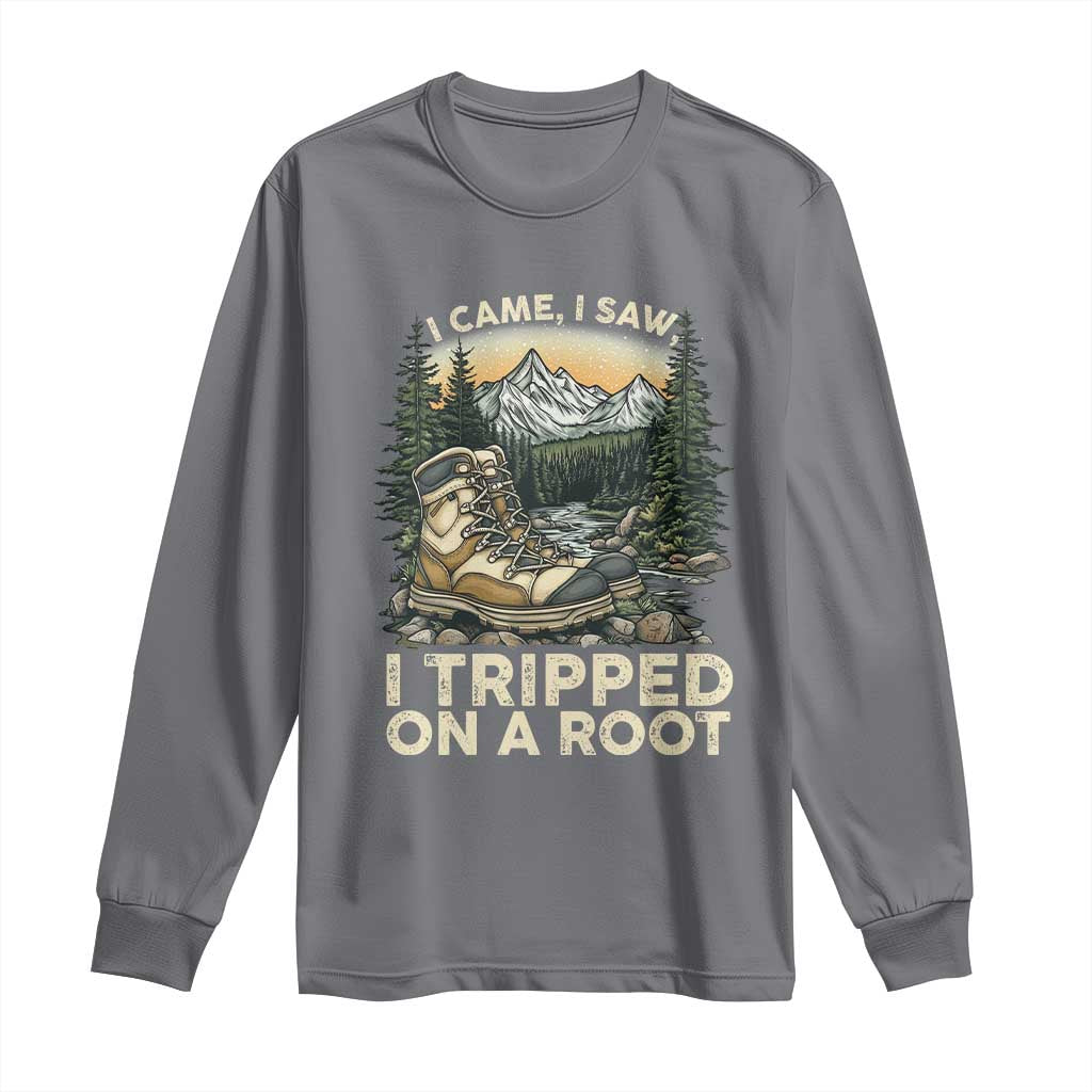 Hiking Long Sleeve Shirt I Came I Saw I Tripped On A Root TS09 Charcoal Print Your Wear