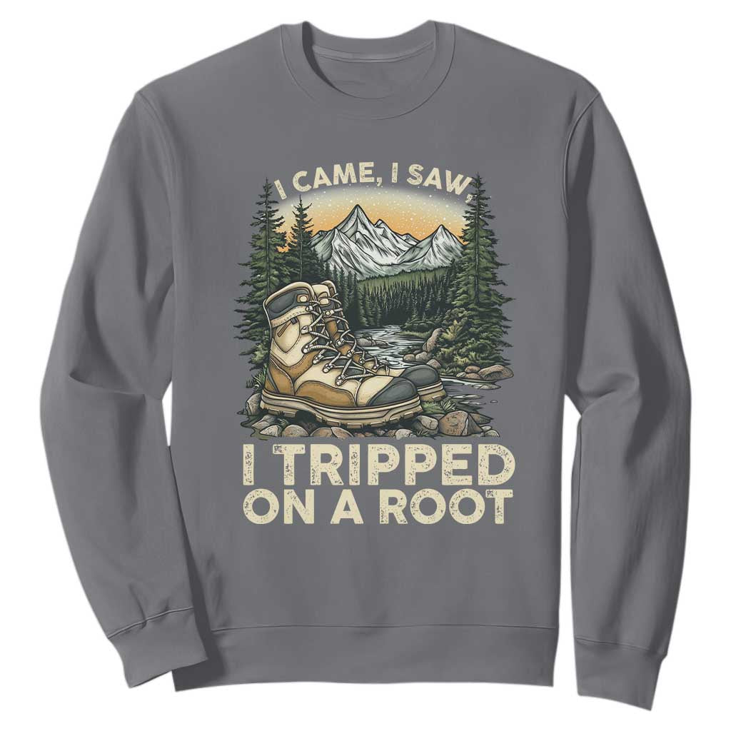 Hiking Sweatshirt I Came I Saw I Tripped On A Root TS09 Charcoal Print Your Wear