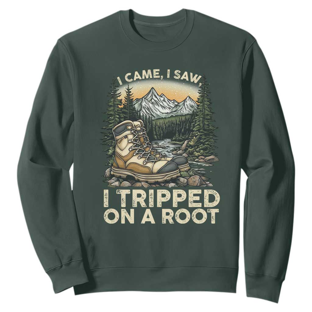 Hiking Sweatshirt I Came I Saw I Tripped On A Root TS09 Dark Forest Green Print Your Wear