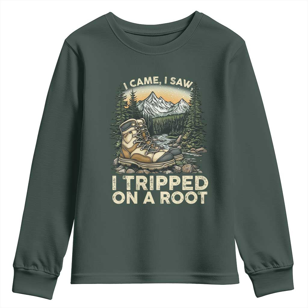 Hiking Youth Sweatshirt I Came I Saw I Tripped On A Root TS09 Dark Forest Green Print Your Wear