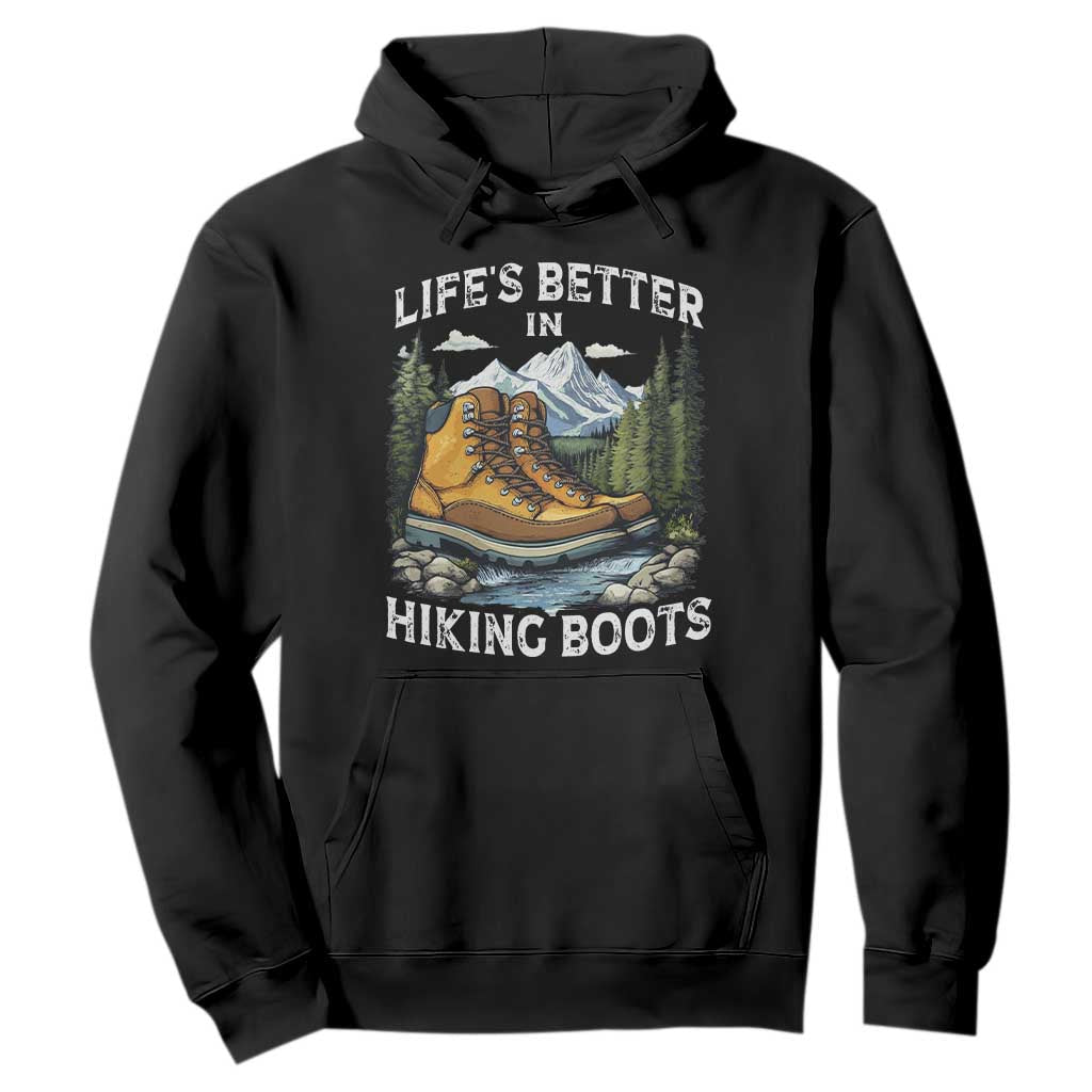 Hiking Hoodie Life's Better in Hiking Boots TS09 Black Print Your Wear