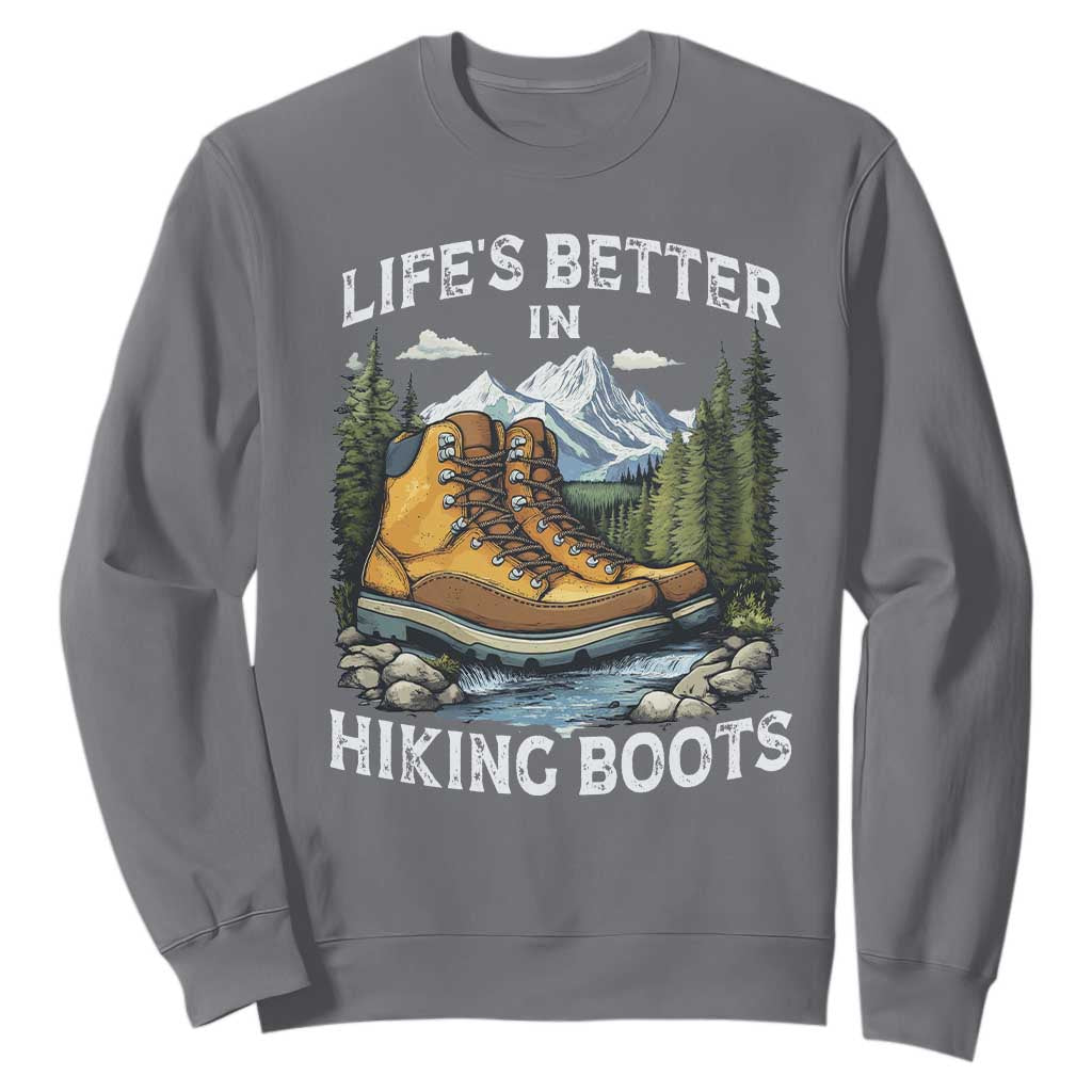 Hiking Sweatshirt Life's Better in Hiking Boots TS09 Charcoal Print Your Wear