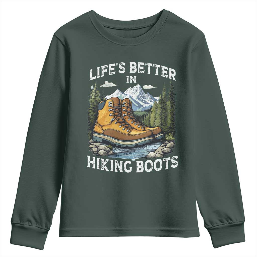 Hiking Youth Sweatshirt Life's Better in Hiking Boots TS09 Dark Forest Green Print Your Wear