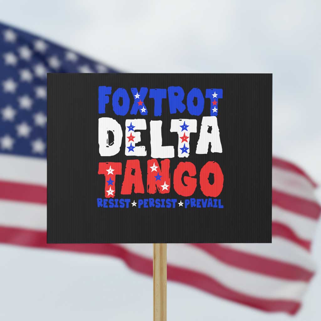 FDT Foxtrot Delta Tango Protest Sign TS09 Horizontal 18