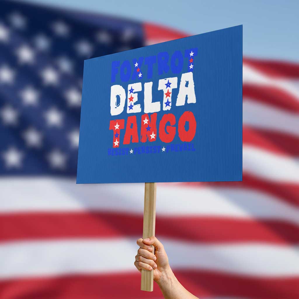 FDT Foxtrot Delta Tango Protest Sign TS09 Horizontal 18