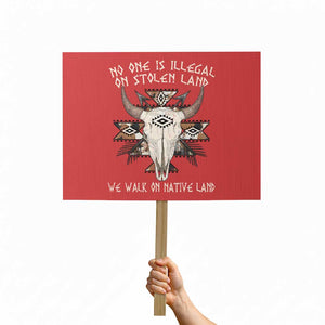 No One Is illegal On Stolen Land Protest Sign TS09 Horizontal 18" × 24" Red Print Your Wear