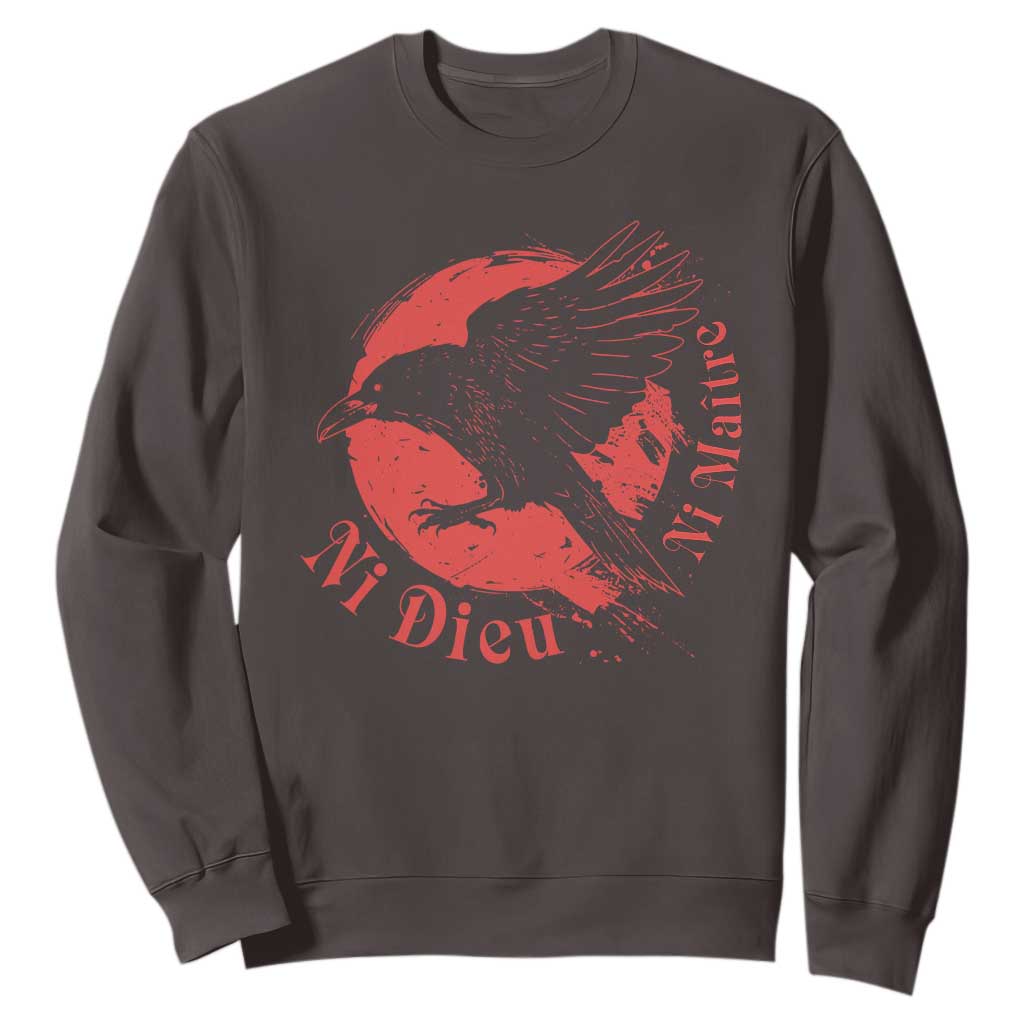 Anarchism Sweatshirt Ni Dieu Ni Maitre Neither God Nor Master TS09 Dark Chocolate Print Your Wear
