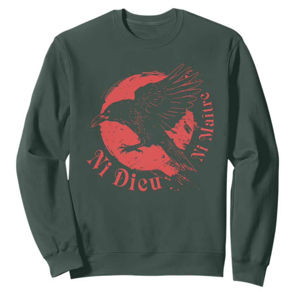Anarchism Sweatshirt Ni Dieu Ni Maitre Neither God Nor Master TS09 Dark Forest Green Print Your Wear