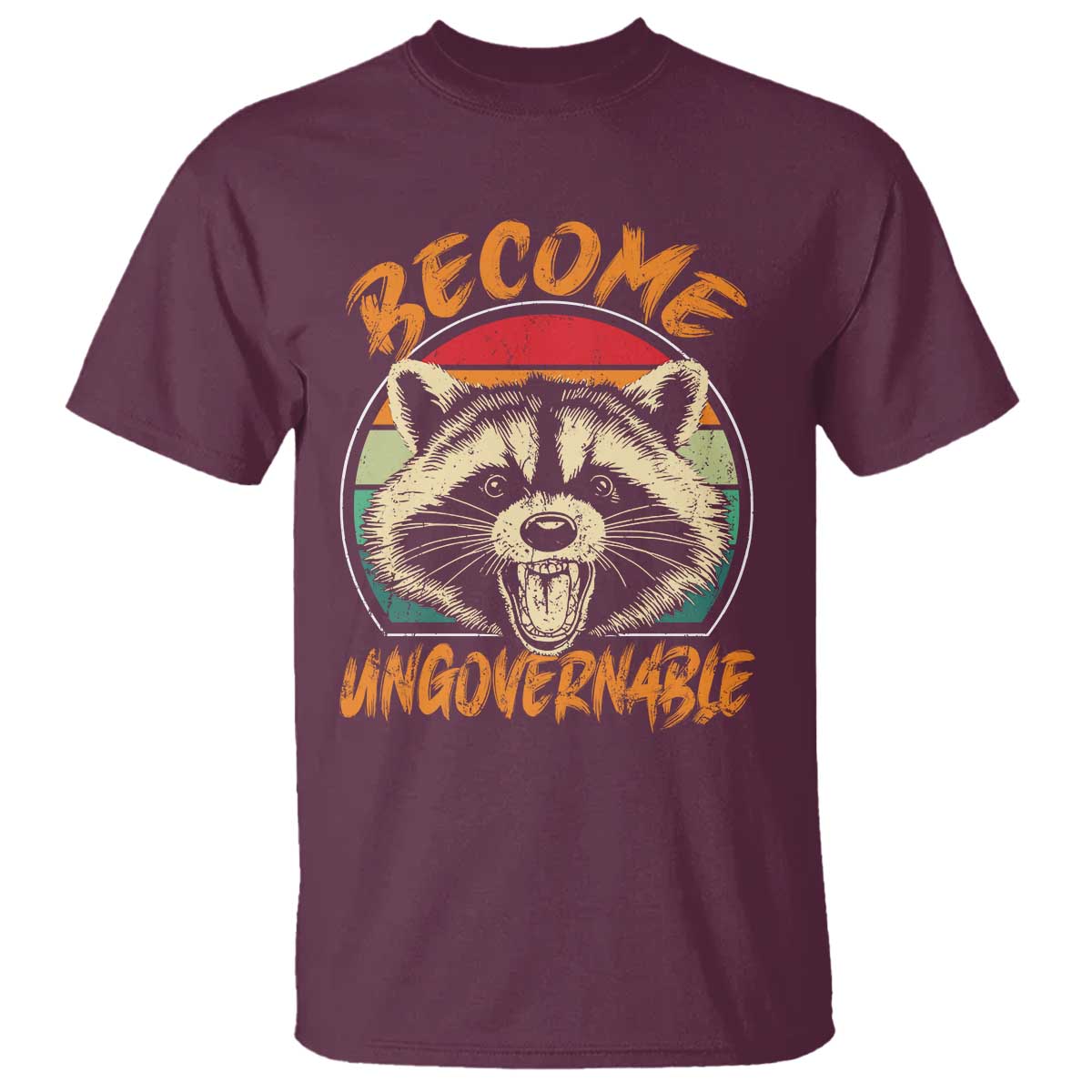 Anarchism T Shirt Become Ungovernable Angry Raccoon TS09 Maroon Print Your Wear