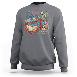 Summer Vacation Sweatshirt Girl's Trip Cheaper Than Therapy Beach TS09 Charcoal Print Your Wear