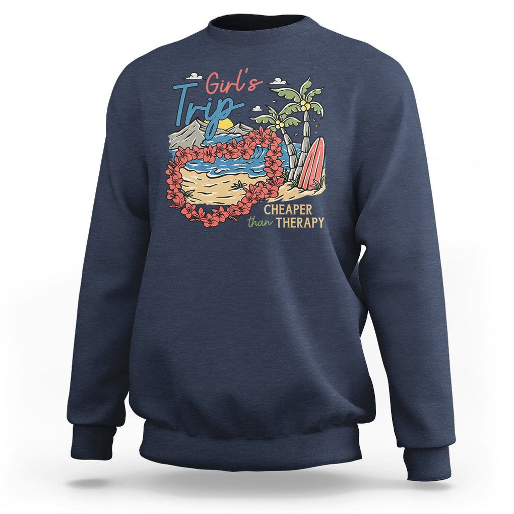 Summer Vacation Sweatshirt Girl's Trip Cheaper Than Therapy Beach TS09 Navy Print Your Wear