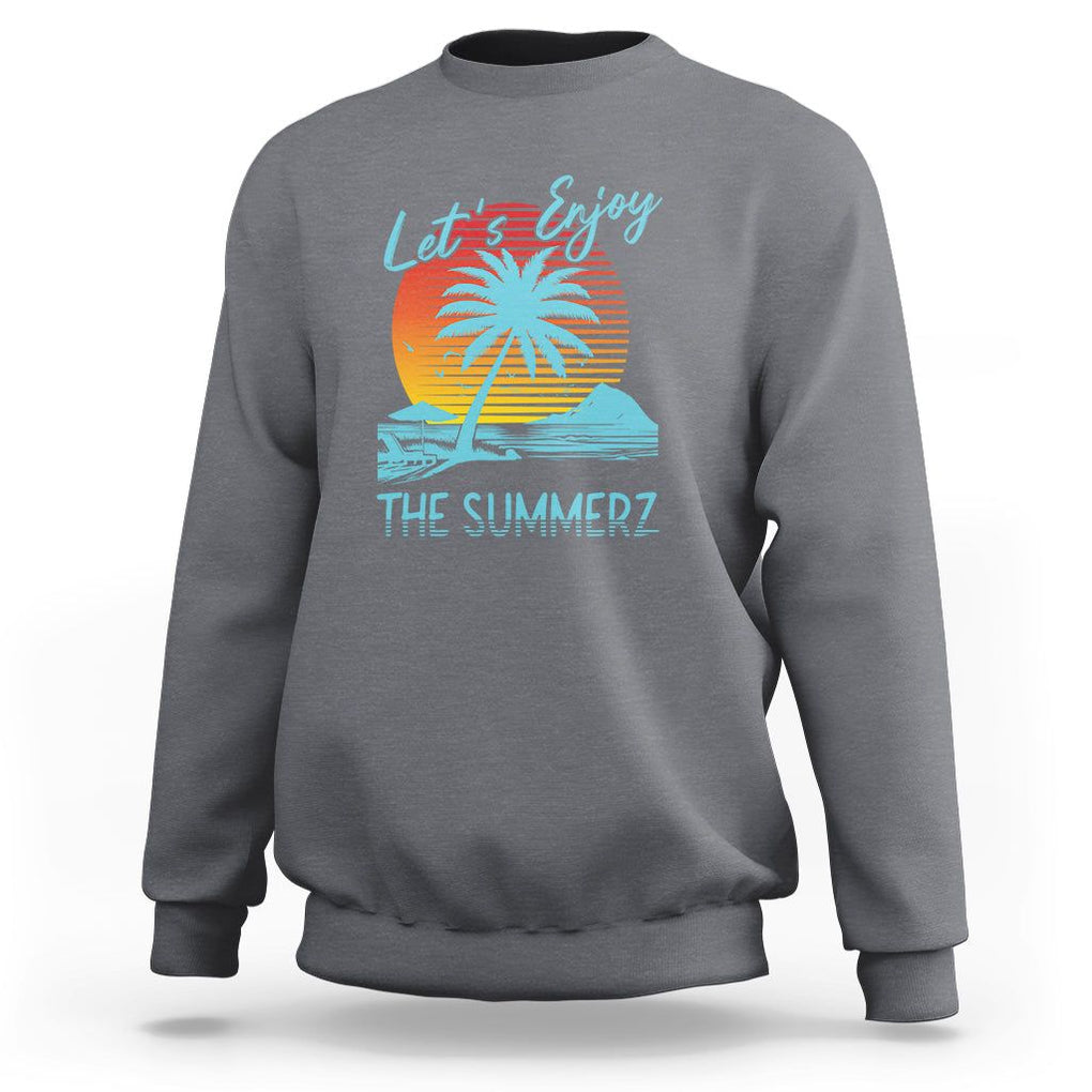 Let's Enjoy The Summer Vacation Beach Sunset Sweatshirt TS09 Charcoal Print Your Wear