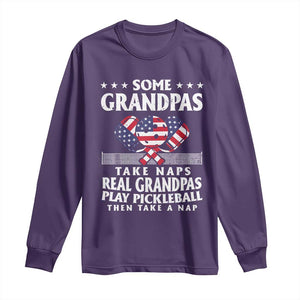 Funny Some Grandpas Take Naps Real Grandpas Play Pickleball Long Sleeve Shirt TS09 Purple Print Your Wear