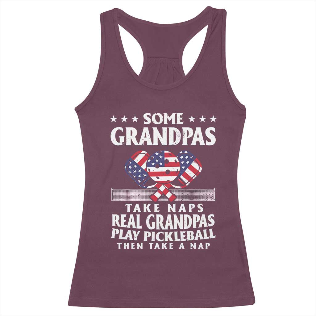 Funny Some Grandpas Take Naps Real Grandpas Play Pickleball Racerback Tank Top TS09 Maroon Print Your Wear