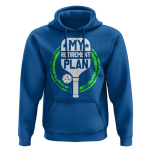 Funny Retirement Plan Retired Pickleball Player Hoodie TS09 Royal Blue Print Your Wear