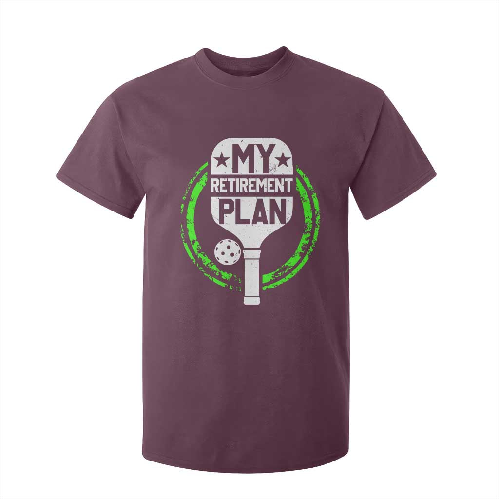 Funny Retirement Plan Retired Pickleball Player T Shirt For Kid TS09 Maroon Print Your Wear