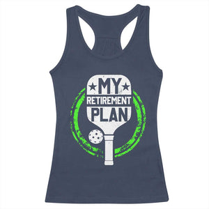 Funny Retirement Plan Retired Pickleball Player Racerback Tank Top TS09 Navy Print Your Wear