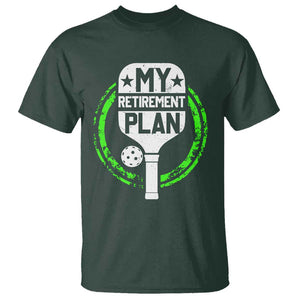 Funny Retirement Plan Retired Pickleball Player T Shirt TS09 Dark Forest Green Print Your Wear