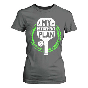 Funny Retirement Plan Retired Pickleball Player T Shirt For Women TS09 Dark Heather Print Your Wear