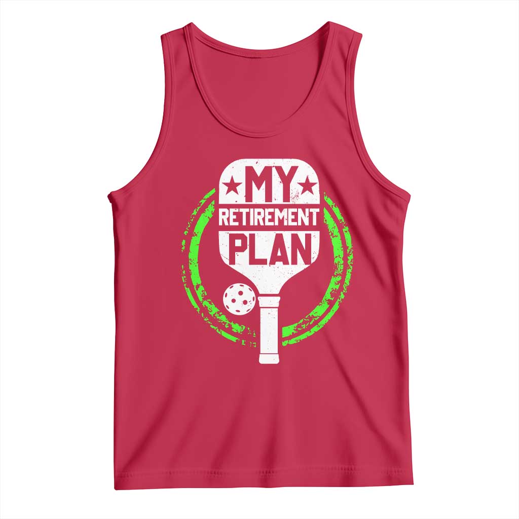 Funny Retirement Plan Retired Pickleball Player Tank Top TS09 Red Print Your Wear
